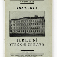 Jubilejní výroční zpráva Českého státního reálného gymnázia v Olomouc, 1928, inv. č. Šk-691.