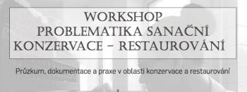 Workshop problematika sanační konzervace - restaurování