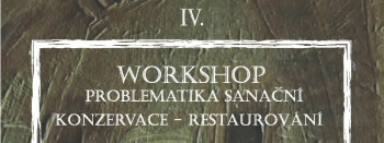 Workshop Problematika sanační konzervace – restaurování 2020 ODLOŽENÍ TERMÍNU