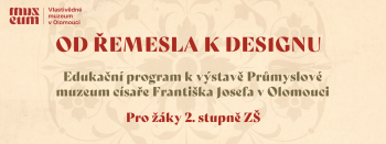 Od řemesla k designu - nový edukační program pro žáky ZŠ